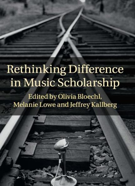 Rethinking Difference in Music Scholarship