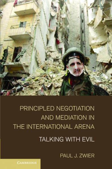 Principled Negotiation and Mediation in the International Arena