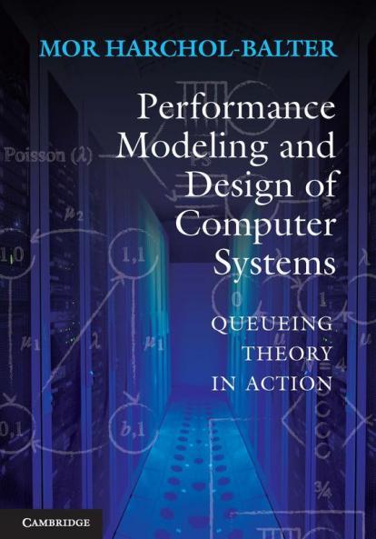 Performance Modeling and Design of Computer Systems