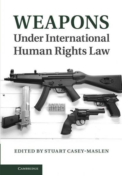 Weapons Under International Human Rights Law