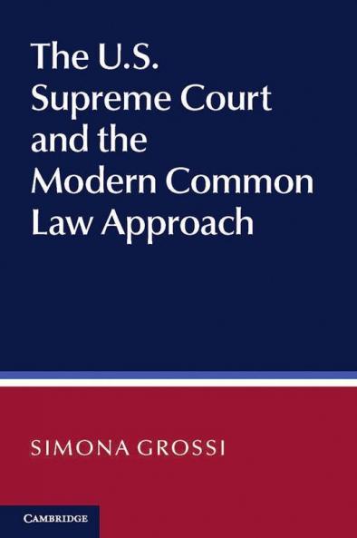 The U.S. Supreme Court and the Modern Common Law Approach