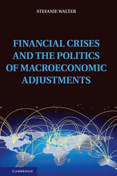 Financial Crises and the Politics of Macroeconomic Adjustments