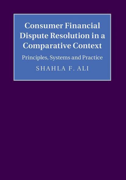 Consumer Financial Dispute Resolution in a Comparative Context