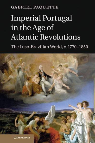 Imperial Portugal in the Age of Atlantic Revolutions