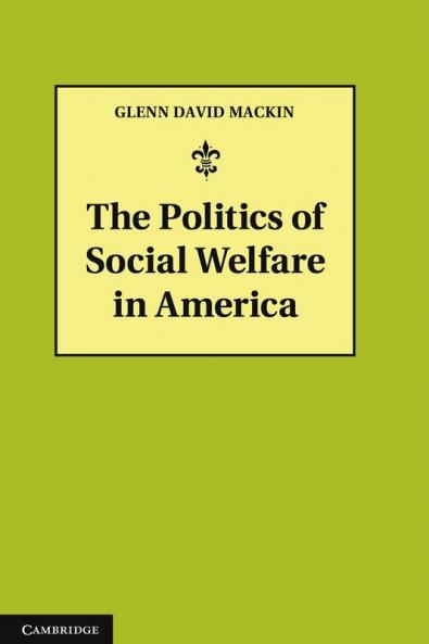 The Politics of Social Welfare in America