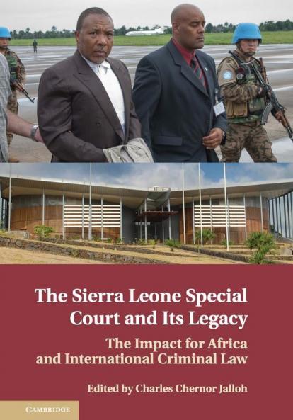 The Sierra Leone Special Court and its Legacy