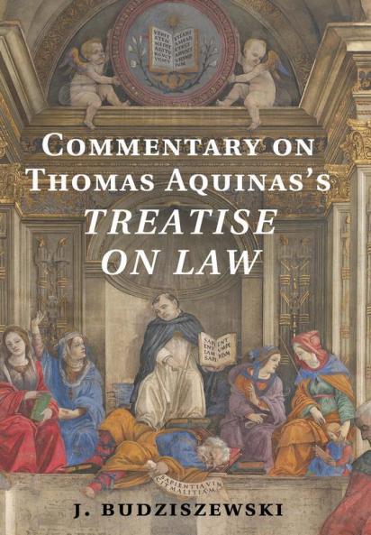 Commentary on Thomas Aquinas's Treatise on             Law