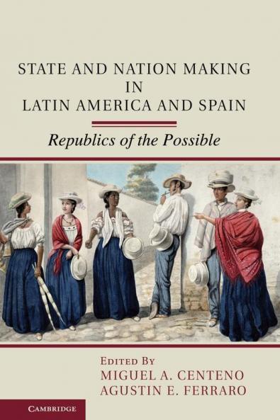 State and Nation Making in Latin America and Spain