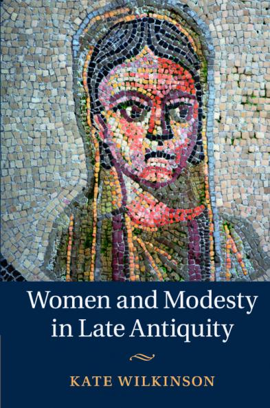 Women and Modesty in Late Antiquity