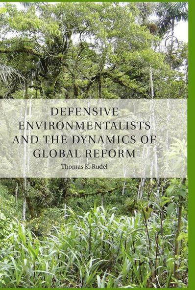 Defensive Environmentalists and the Dynamics of Global Reform