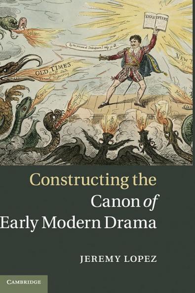 Constructing the Canon of Early Modern Drama