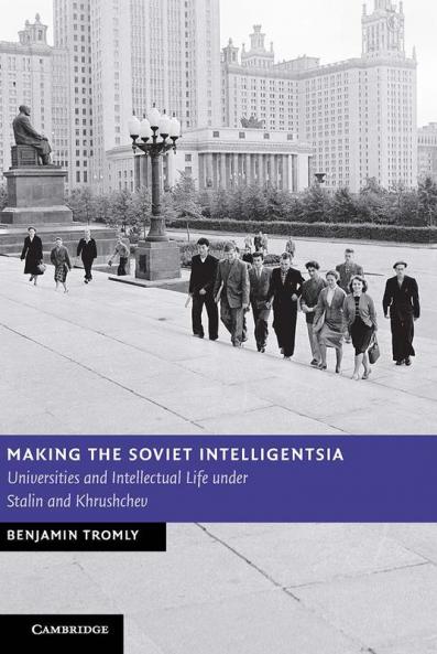 Making the Soviet Intelligentsia