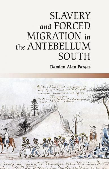 Slavery and Forced Migration in the Antebellum South