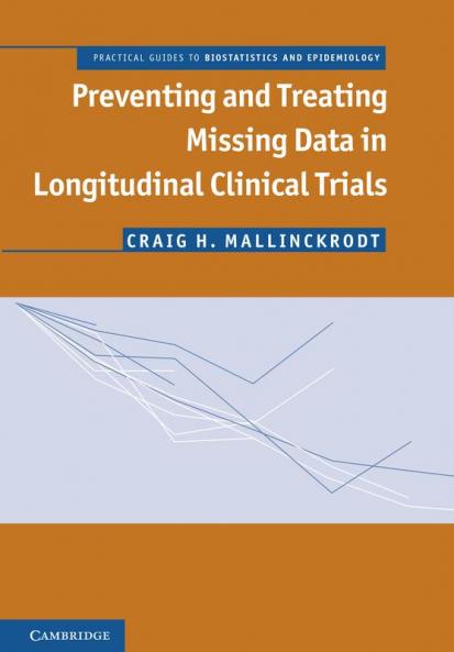 Preventing and Treating Missing Data in Longitudinal Clinical Trials