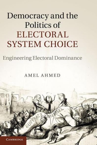 Democracy and the Politics of Electoral System Choice