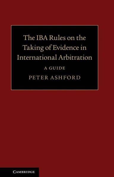 The Iba Rules on the Taking of Evidence in International Arbitration