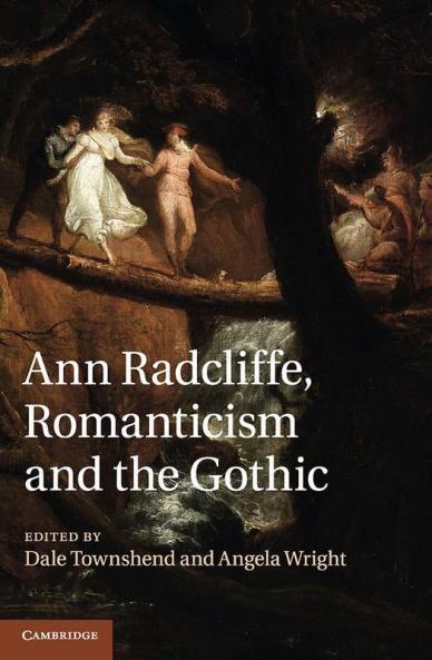 Ann Radcliffe Romanticism and the Gothic