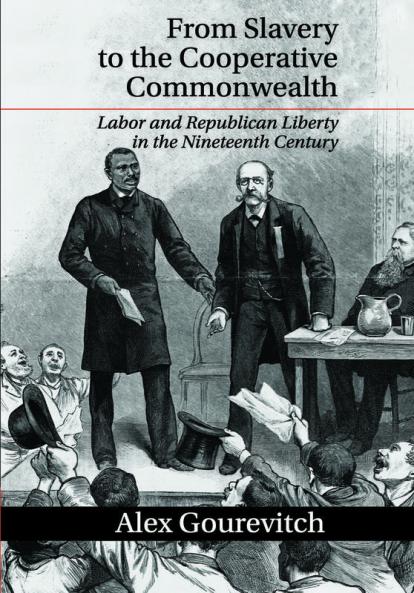 From Slavery to the Cooperative Commonwealth