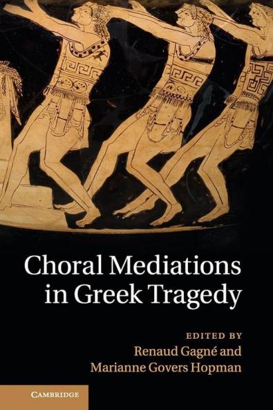 Choral Mediations in Greek Tragedy