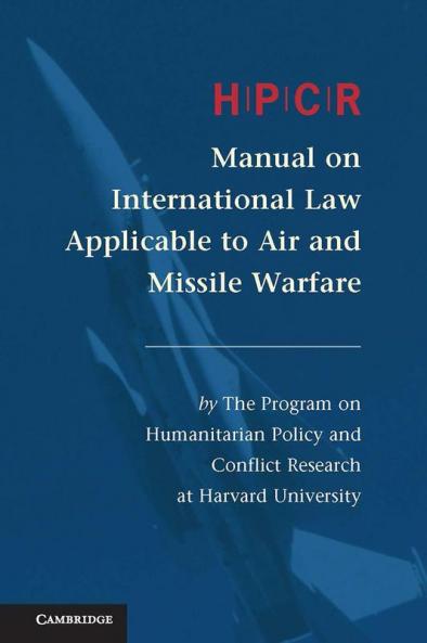 Hpcr Manual on International Law Applicable to Air and Missile Warfare