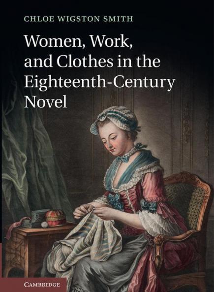 Women Work and Clothes in the Eighteenth-Century Novel