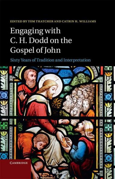 Engaging with C. H. Dodd on the Gospel of John