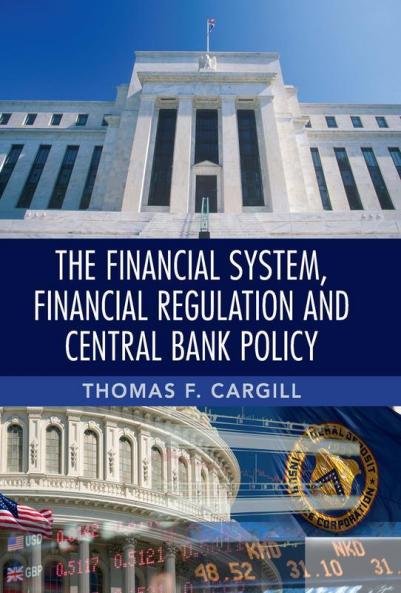The Financial System Financial Regulation and Central Bank Policy