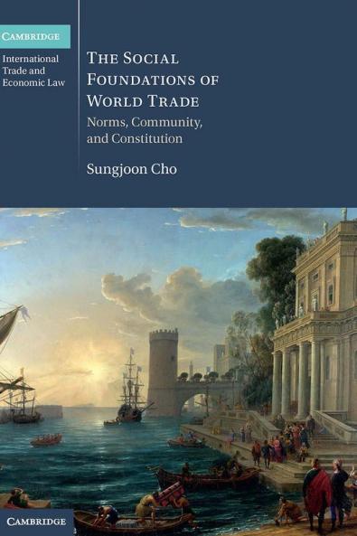 The Social Foundations of World Trade
