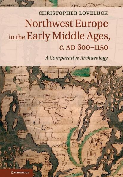 Northwest Europe in the Early Middle Ages c. AD 600-1150