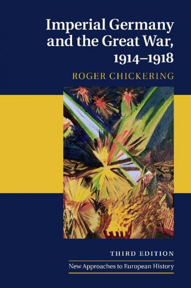 Imperial Germany and the Great War 1914-1918