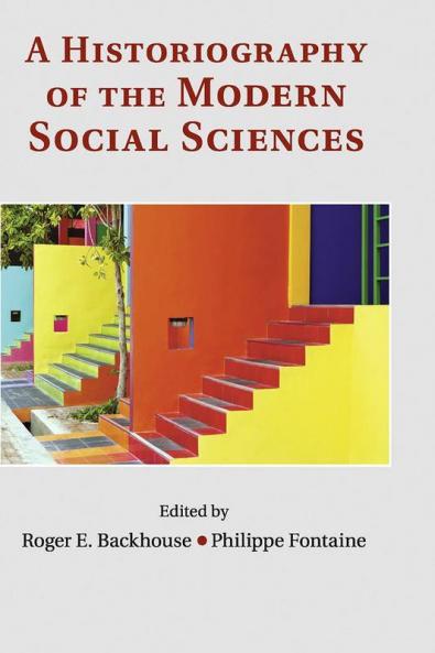 A Historiography of the Modern Social Sciences