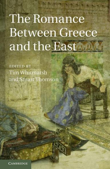 The Romance between Greece and the East
