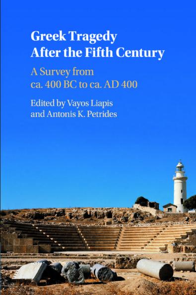 Greek Tragedy After the Fifth Century