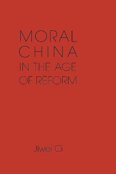 Moral China in the Age of Reform