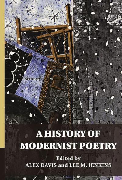 A History of Modernist Poetry