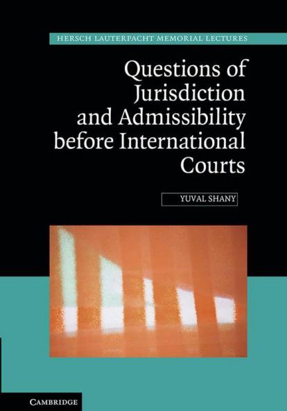 Questions of Jurisdiction and Admissibility before International Courts