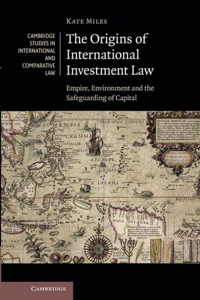 The Origins of International Investment Law
