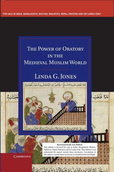 The Power of Oratory in the Medieval Muslim World