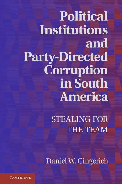 Political Institutions and Party-Directed Corruption in South America
