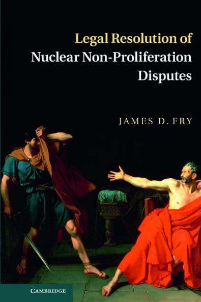 Legal Resolution of Nuclear Non-Proliferation             Disputes