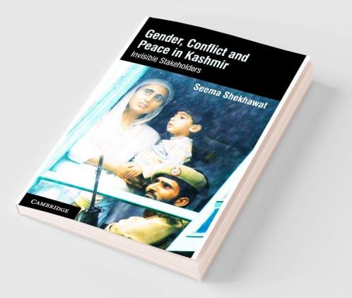 Gender Conflict and Peace in Kashmir