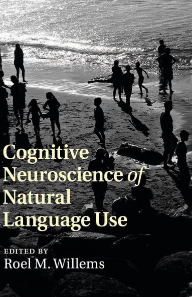 Cognitive Neuroscience of Natural Language Use