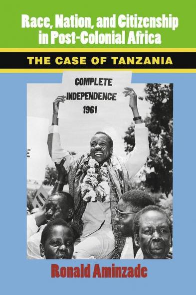 Race Nation and Citizenship in Post-Colonial Africa