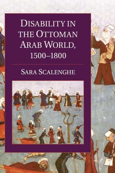 Disability in the Ottoman Arab World 1500-1800