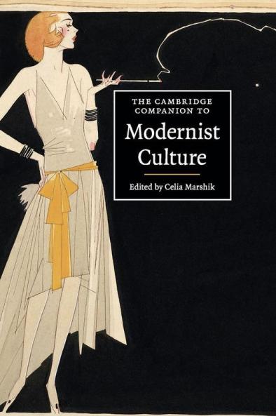 The Cambridge Companion to Modernist Culture