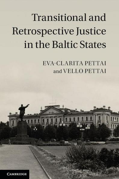 Transitional and Retrospective Justice in the Baltic             States