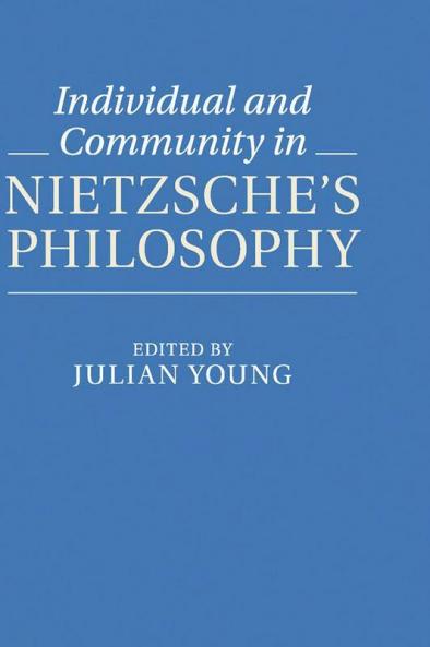 Individual and Community in Nietzsche's Philosophy
