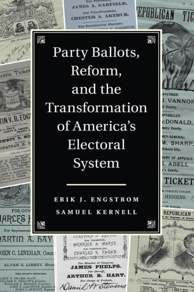 Party Ballots Reform and the Transformation of America's Electoral System