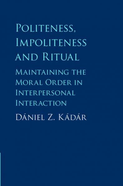 Politeness Impoliteness and Ritual