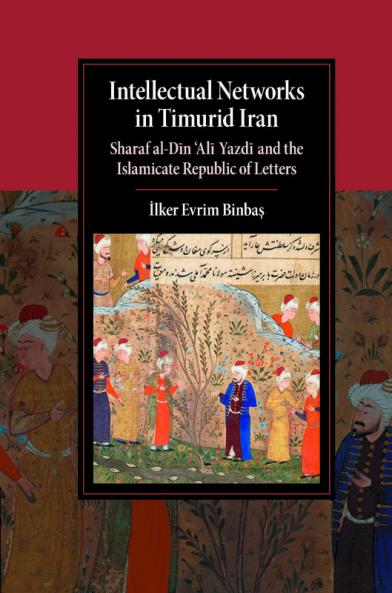 Intellectual Networks in Timurid Iran